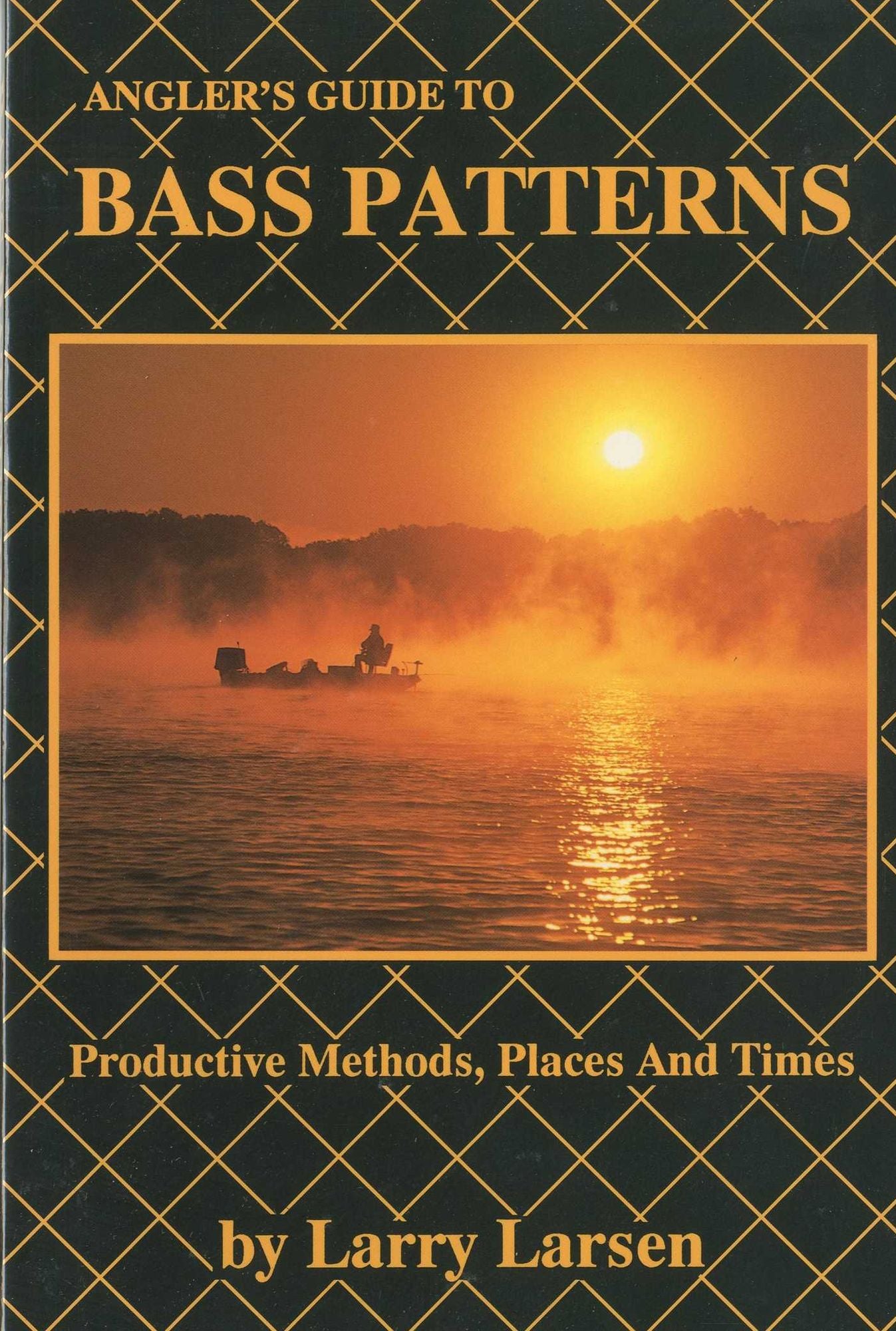 An Angler's Guide to Bass Patterns: Productive Methods, Places and Times