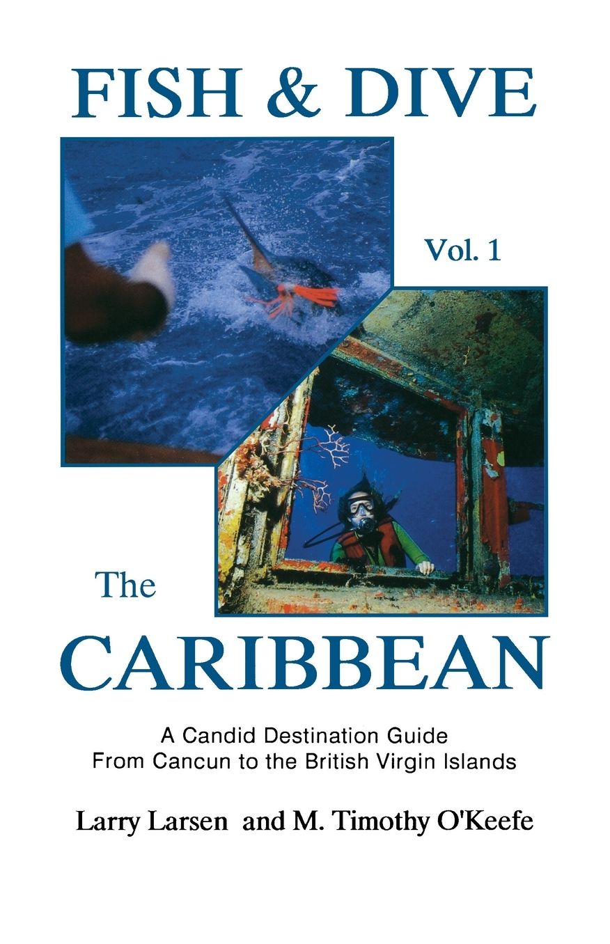 Fish and Dive the Caribbean: A Truthful Destination Guide from Cancun to the British Virgin Islands