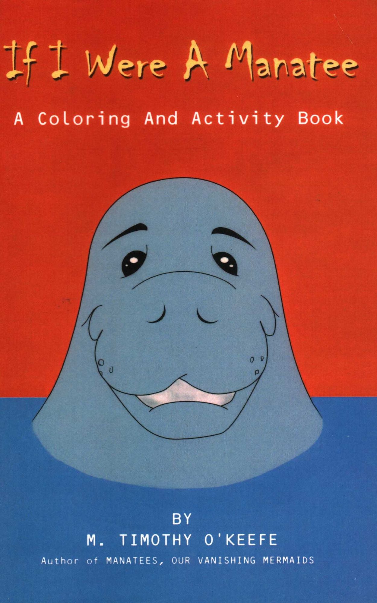 If I Were a Manatee: A Coloring & Activity Book