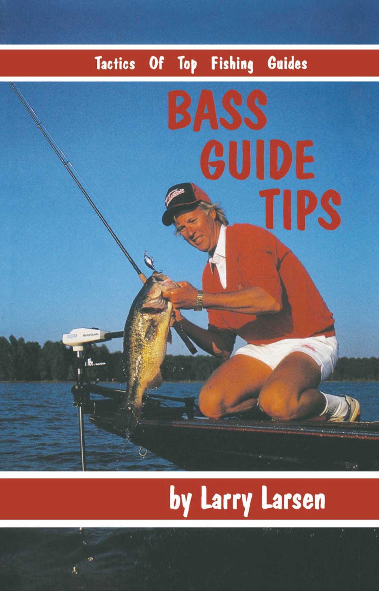 Bass Guide Tips: Tactics of Top Fishing Guides