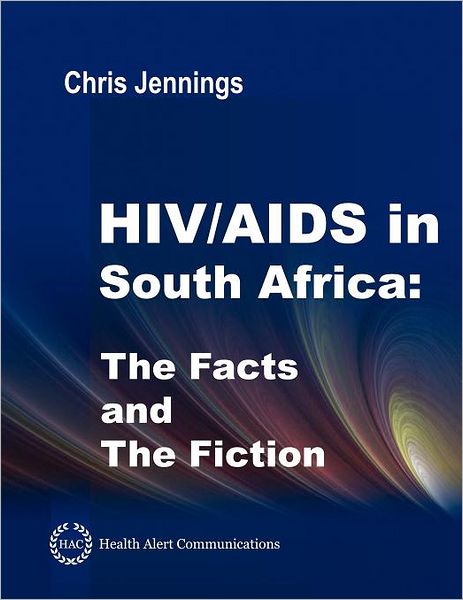HIV/AIDS in South Africa - the Facts and the Fiction