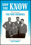 Now You Know: The Story of the Four Freshmen