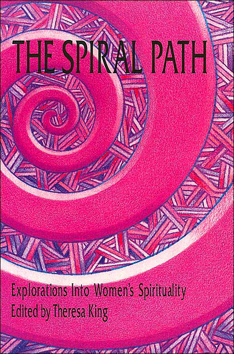 The Spiral Path: Explorations in Women's Spirituality