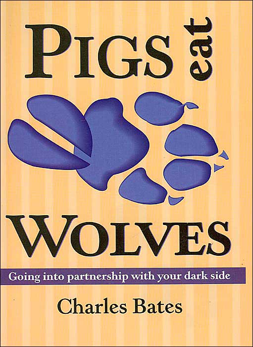 Pigs Eat Wolves: Going into Partnership with Your Dark Side