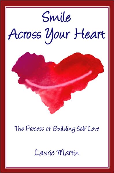Smile Across Your Heart: The Process of Building Self Love