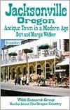 Jacksonville, Oregon: Antique Town in a Modern Age