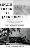 Single Track to Jacksonville: The Rogue River Valley Railway and the Southern Oregon Traction Company, An Oregon Documentary