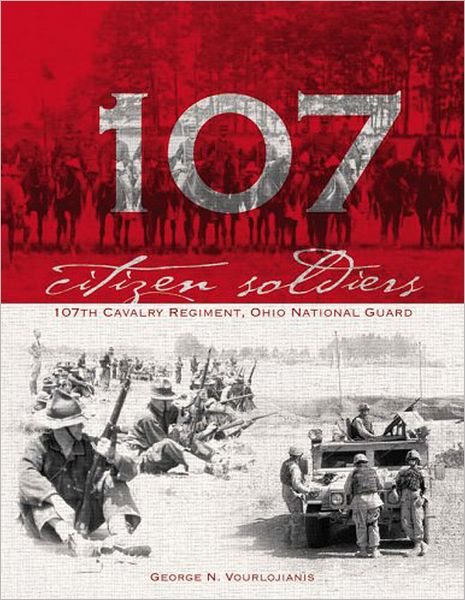 Citizen Soldier: 107th Cavalry Regiment, Ohio National Guard