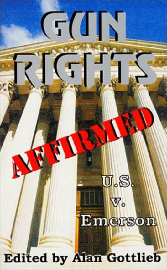 Gun Rights Affirmed: U.S. v. Emerson