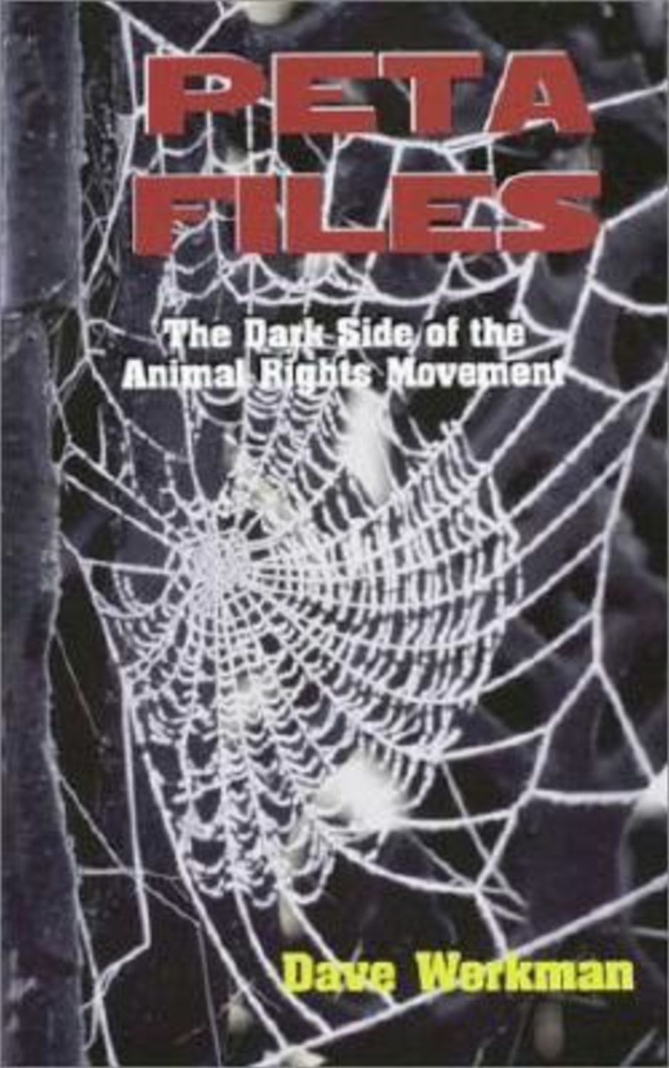 Peta Files: The Dark Side of the Animal Rights Movement