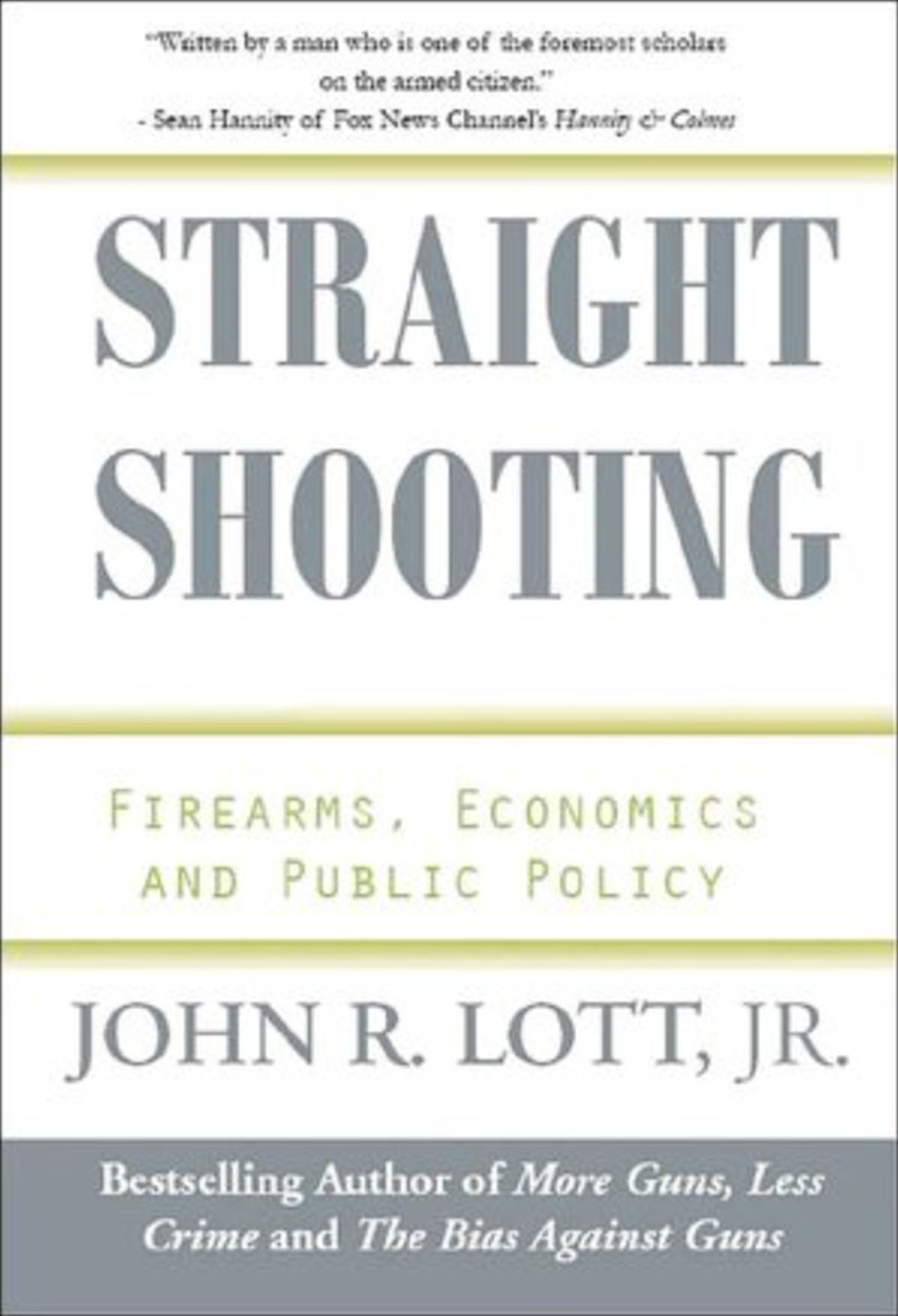 Straight Shooting: Firearms, Economics and Public Policy