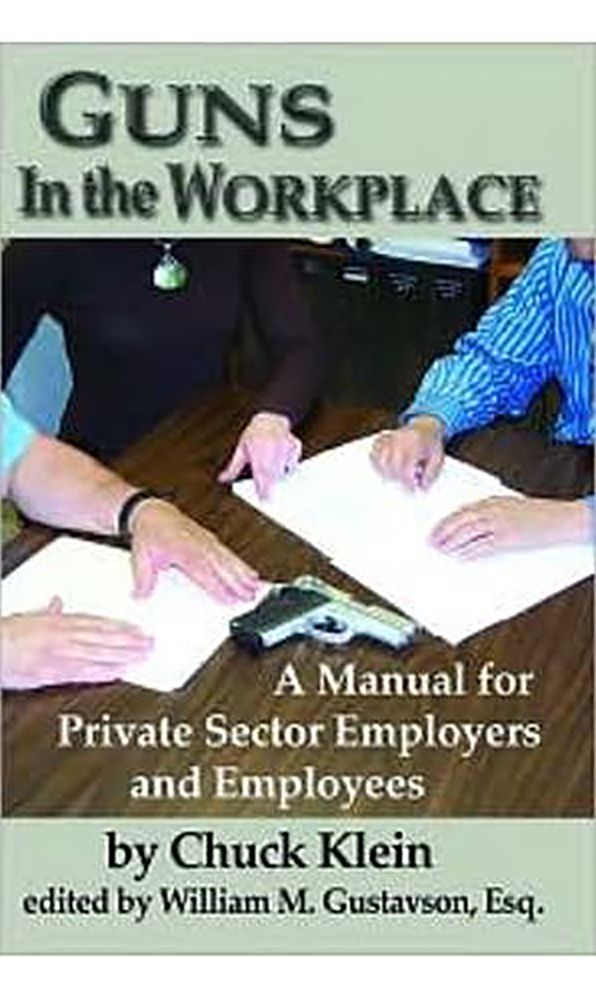 Guns in the Workplace: A Manual for Private Sector Employers and Employees