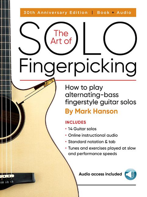The Art of Solo Fingerpicking: How to Play Alternating-Bass Fingerstyle Guitar Solos