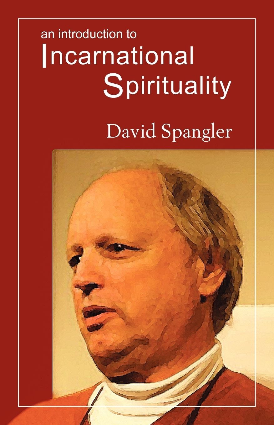 An Introduction To Incarnational Spirituality