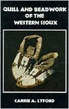 Quill and Beadwork of the Western Sioux