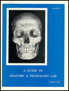 Guide to Anatomy and Physiology Lab