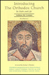Introducing the Orthodox Church: Its Faith and Life
