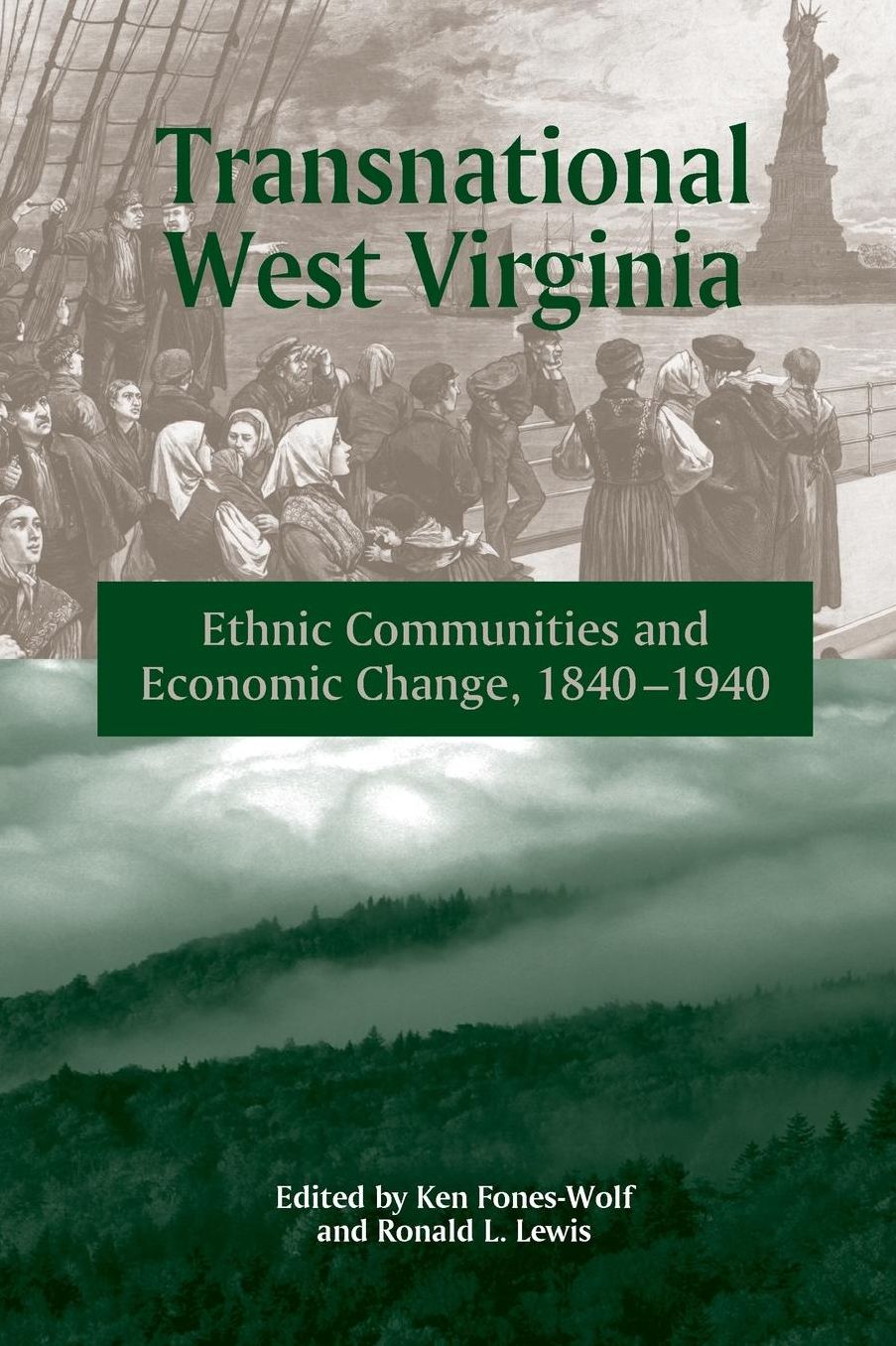 Transnational West Virginia: Ethnic Work Communities and Economic Change 1840-1940