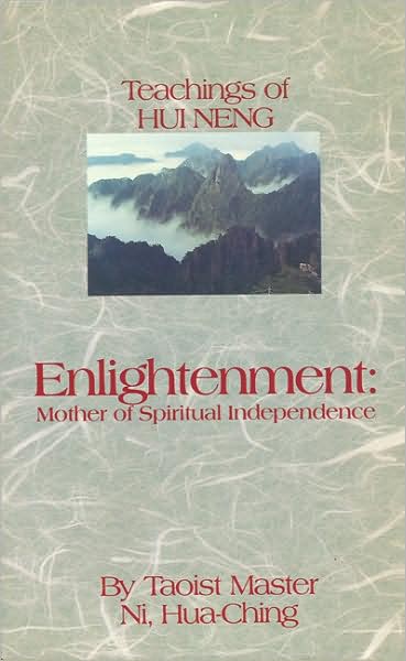 Enlightenment: Teachings of Hui Neng - Mother of Spiritual Independence