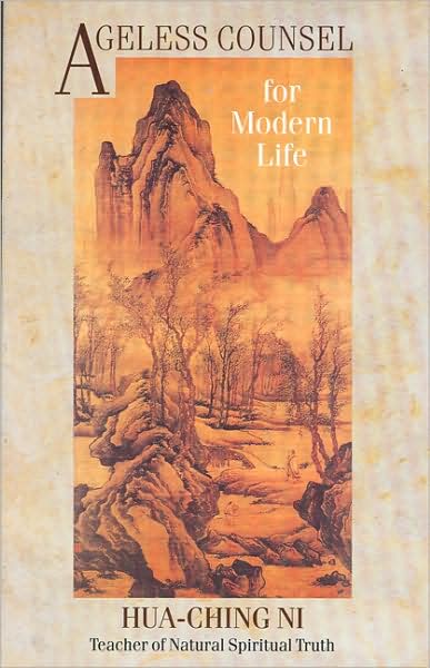 Ageless Counsel for Modern Life: Profound Commentaries on the I Ching by an Achieved Taoist Master