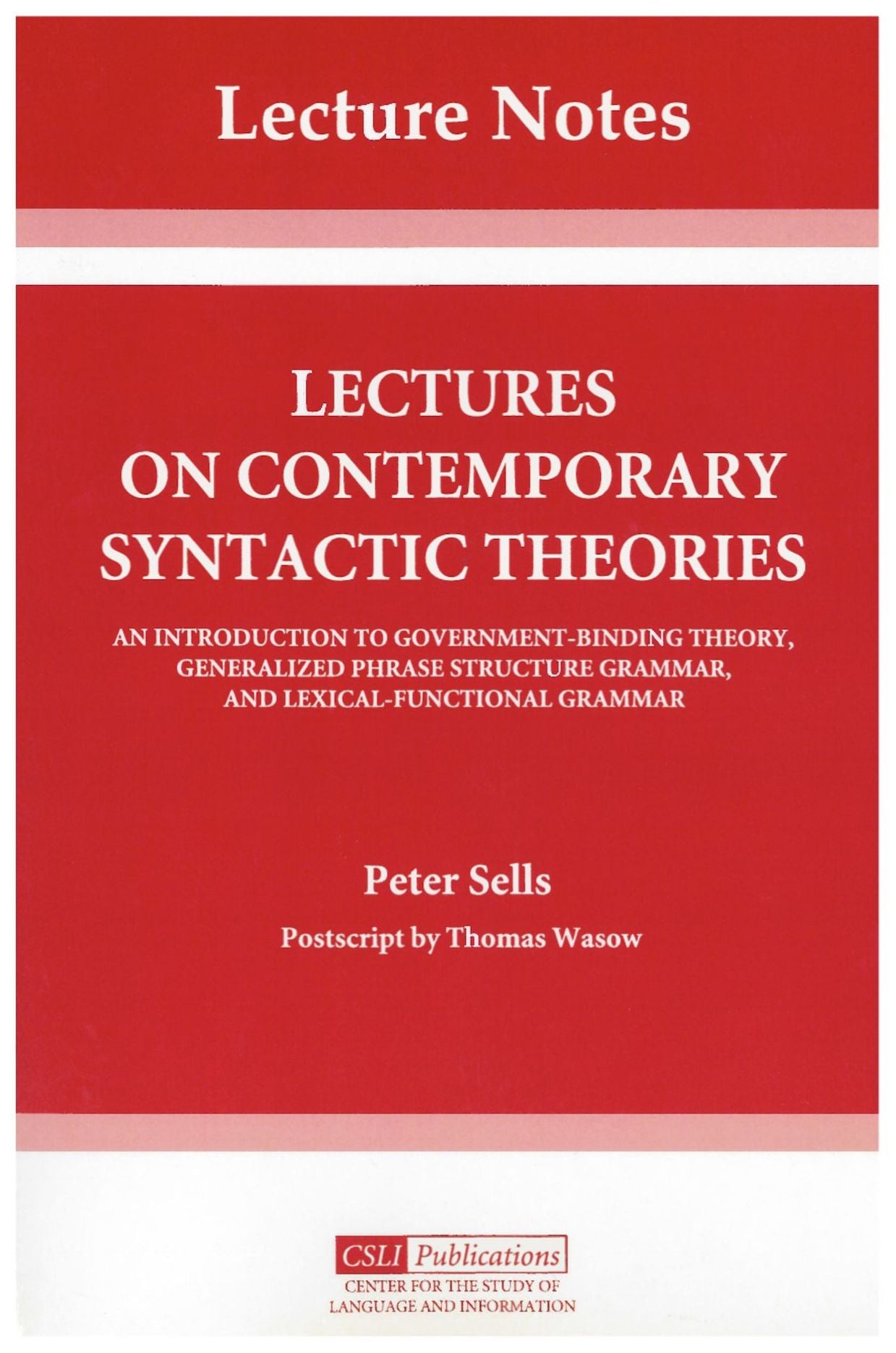 Lectures on Contemporary Syntactic Theories: An Introduction to Government-Binding Theory, Generalized Phrase Structure Grammar, and Lexical-Functio
