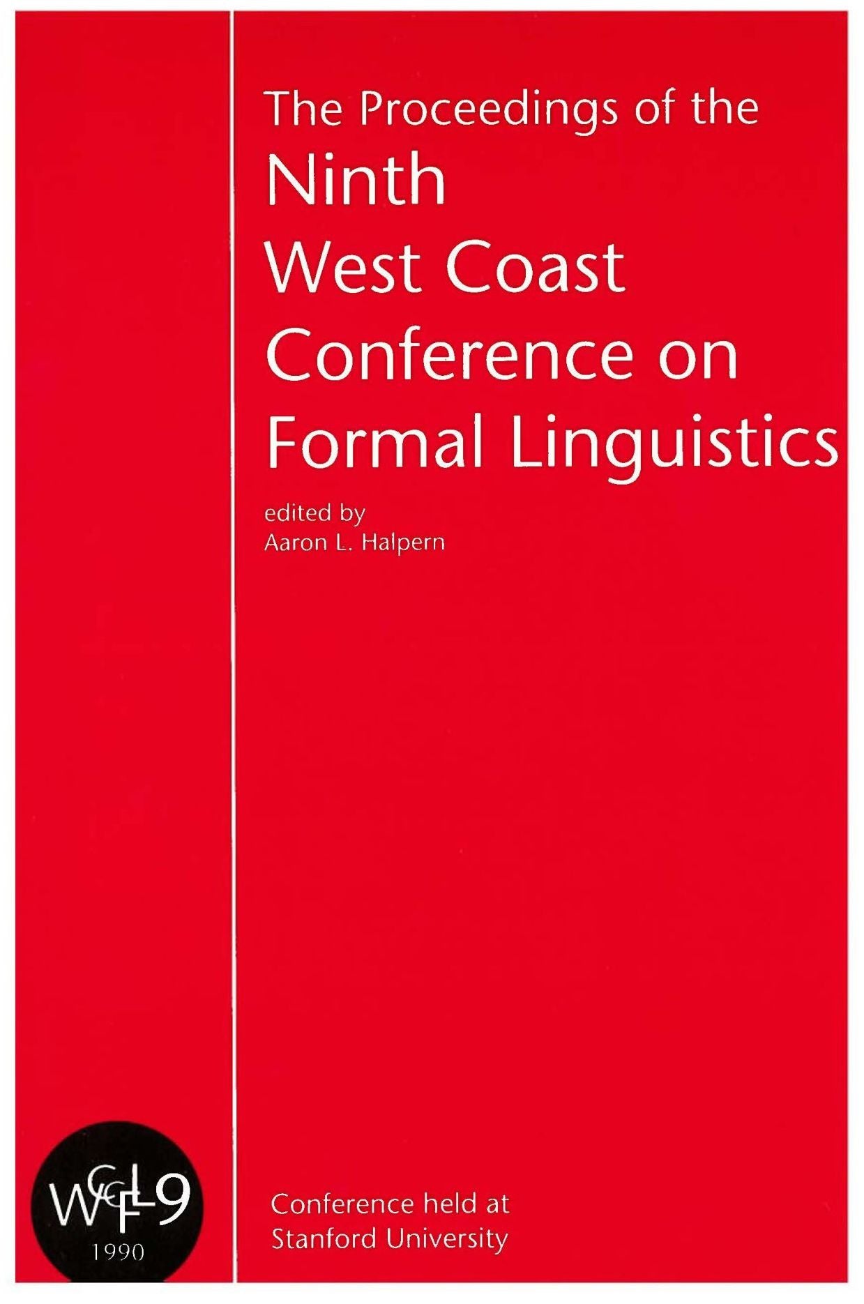 Proceedings of the Ninth West Coast Conference on Formal Linguistics