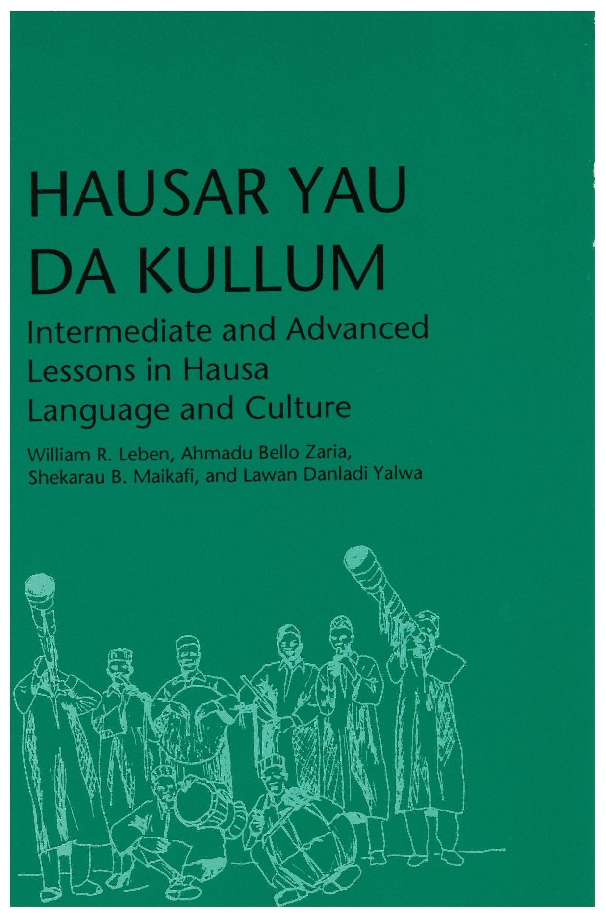 Hausar Yau Da Kullum: Intermediate and Advanced Lesson in Hausa Language and Culture