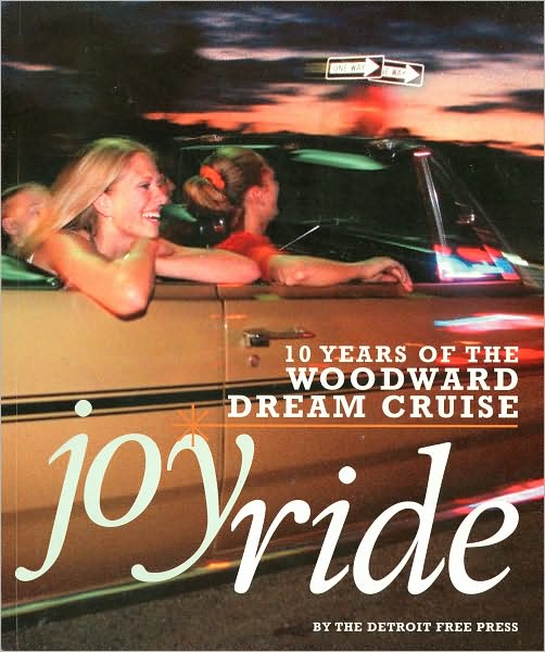 Joyride: 10 Years of the Woodward Dream Cruise