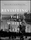 Revisiting the White City: American Art at the 1893 World's Fair