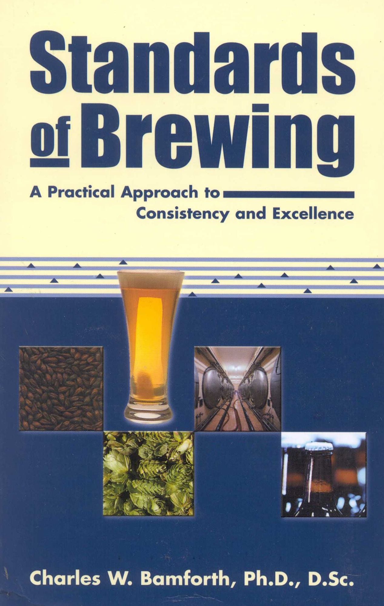 Standards of Brewing: A Practical Approach to Consistency and Excellence
