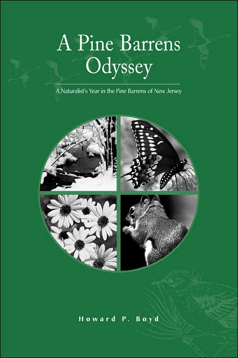 A Pine Barrens Odyssey: A Naturalist's Year in the Pine Barrens of New Jersey