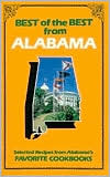 Best of the Best from Alabama: Selected Recipes from Alabama's Favorite Cookbooks