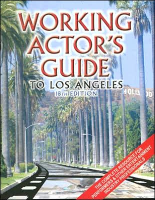 The Working Actor's Guide to Los Angeles