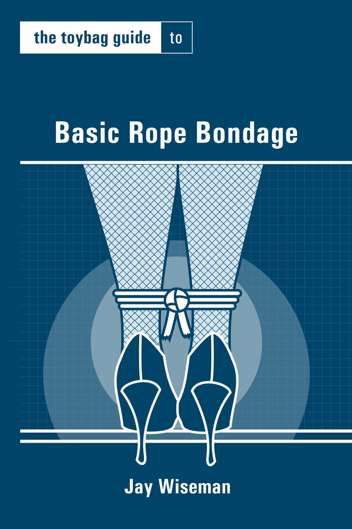 Toybag Guide to Basic Rope Bondage