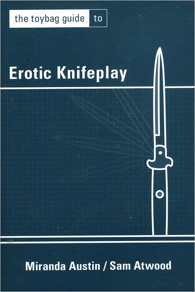 Toybag Guide to Erotic Knifeplay