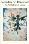 Secondary Art Education: An Anthology of Issues