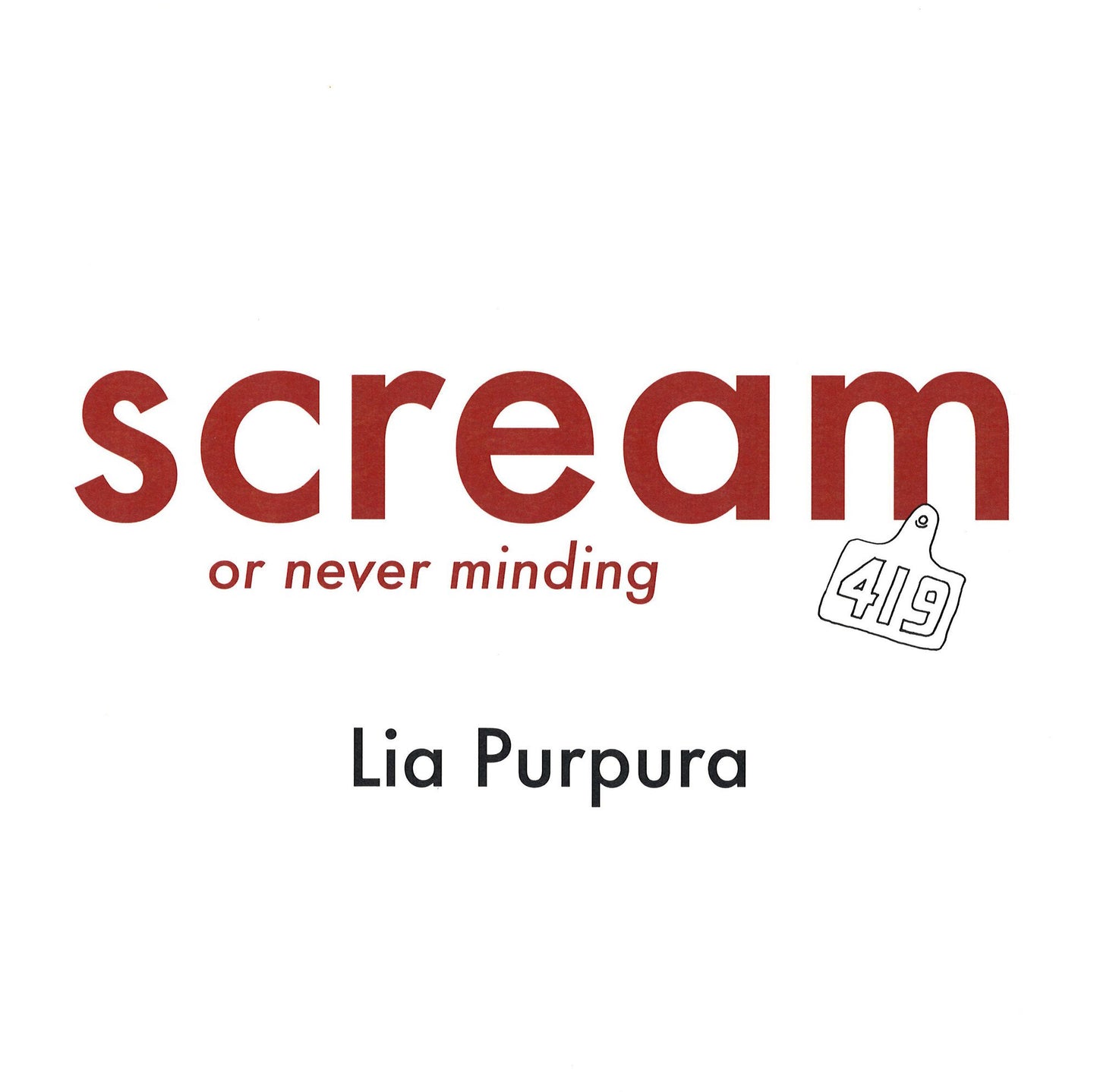 Scream (or never minding)