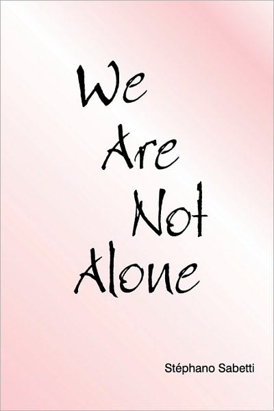 We Are Not Alone