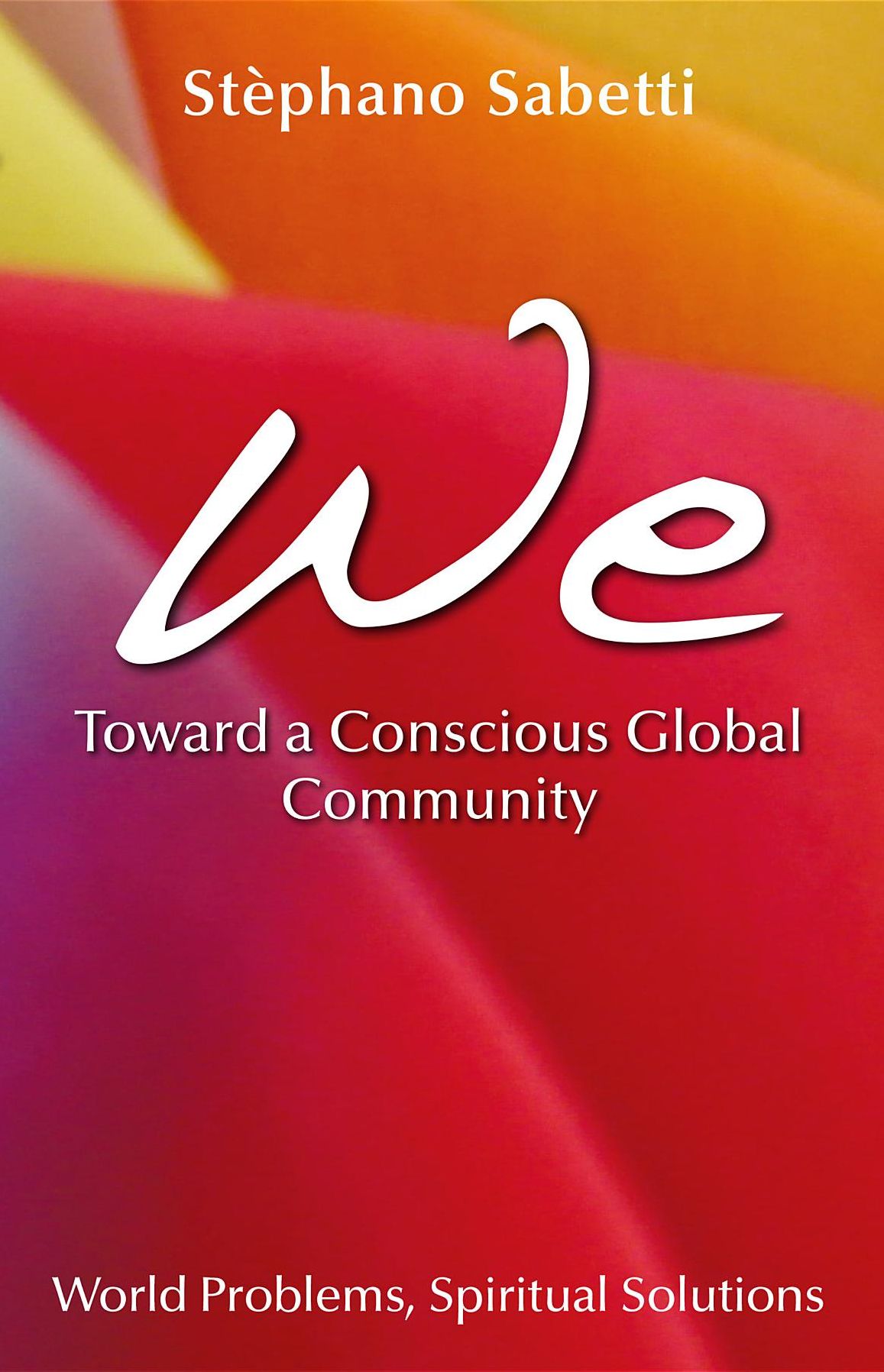 We: Toward a Conscious Global Community