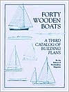 Forty Wooden Boats; A Third Catalog of Building Plans
