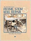 Frame, Stem and Keel Repair