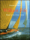 William Fife: Master of the Classic Yacht