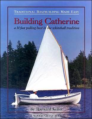 Building Catherine: A 14 Foot Pulling Boat in the Whitehall Tradition
