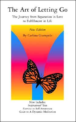 Art of Letting Go: The Journey from Separation in Love to Fulfillment in Life