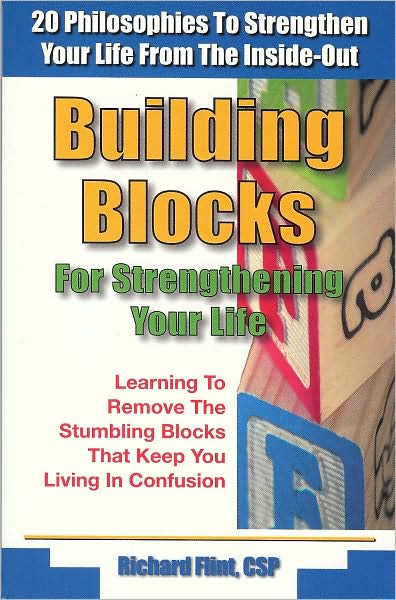 Building Blocks for Strengthening Your Life: 20 Philosophies to Strengthen Your Life from the Inside-Out