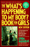 The ''What's Happening to My Body'' Book for Girls
