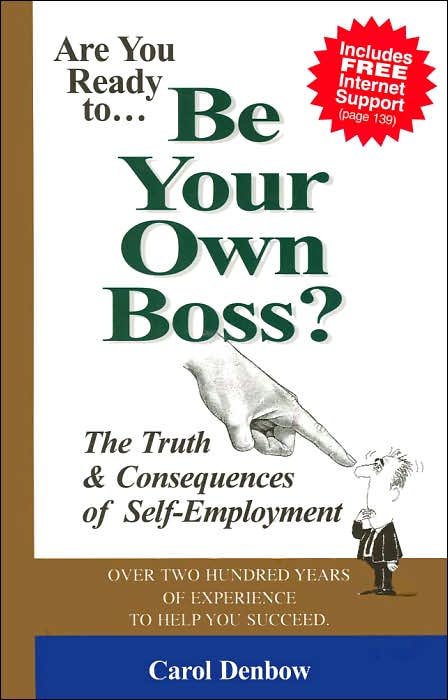 Are You Ready to Be Your Own Boss?: The Truth and Consequences of Self-Employment