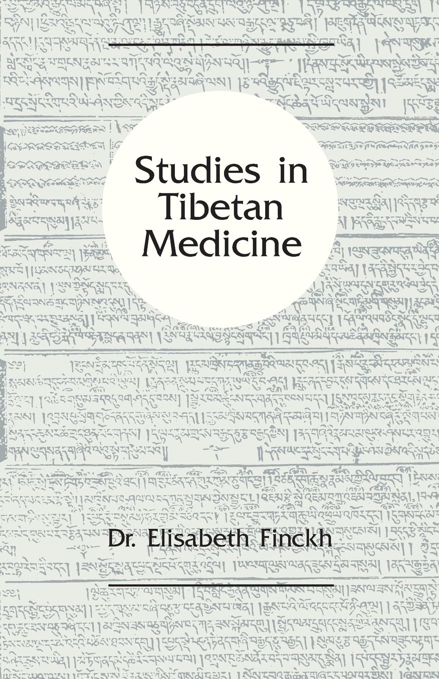 Studies in Tibetan Medicine