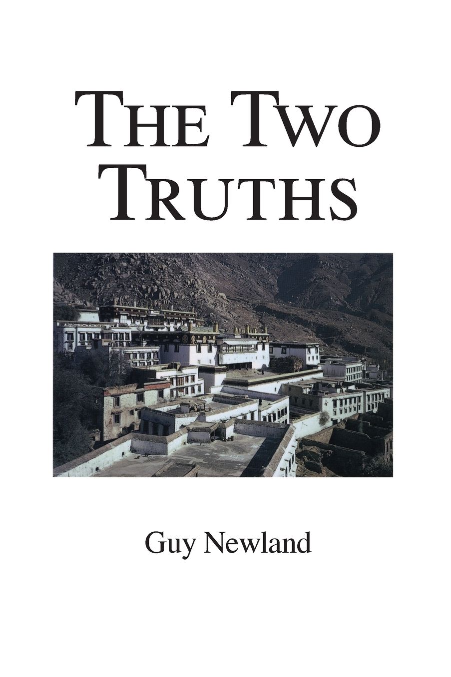 The Two Truths: In the Madhyamika Philosophy of the Ge-Luk-Ba Order of Tibetan Buddhism