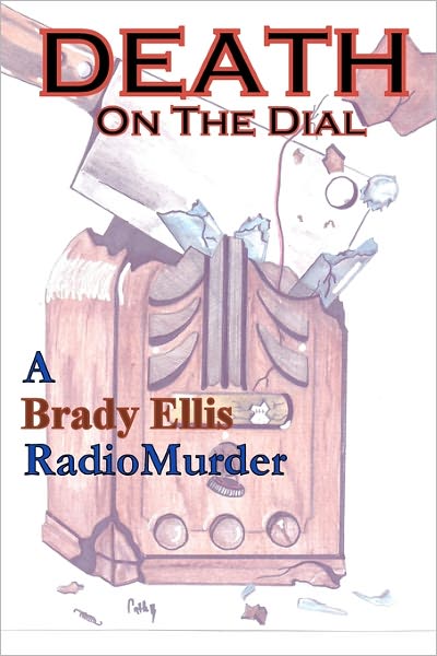 Death on the Dial: A Brady Ellis Radiomurder